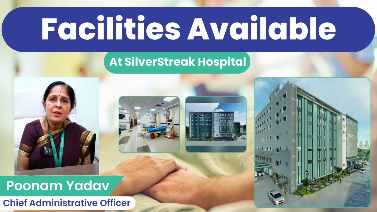 Facilities Available at SilverStreak Multispeciality Hospital, Gurugram || Poonam Yadav