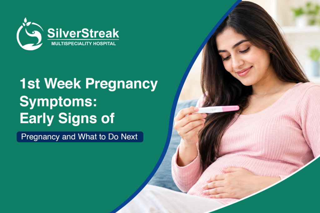 1st Week Pregnancy Symptoms: Early Signs of Pregnancy and What to Do Next